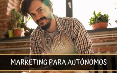 Marketing para Autónomos y Servicios Profesionales Independientes