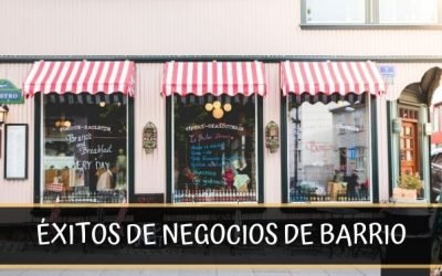 Los secretos que hicieron triunfar a pequeños negocios de barrio
