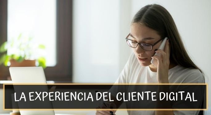 En qué consiste la experiencia del cliente online